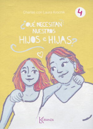 ¿Que necesitan nuestros hijos e hijas?