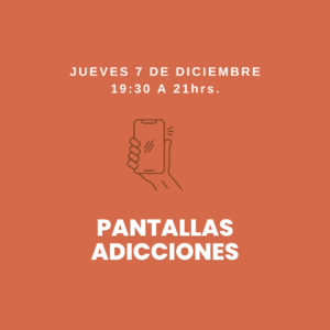 7/12 -  Pantallas / Adicciones